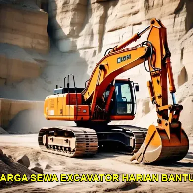 Perbandingan Terbaik Harga Sewa Excavator Harian di Bantul